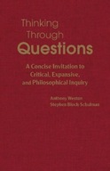 Thinking Through Questions: A Concise Invitation