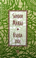 KSIĘGA ZIÓŁ - Marai Sandor [KSIĄŻKA]