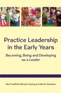Practice Leadership in the Early Years: Becoming,