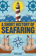 A Short History of Seafaring Lavery Brian
