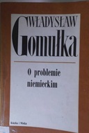 O problemie niemieckim - Wł. Gomułka