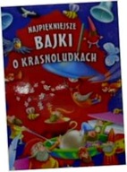 Najpiękniejsze bajki o krasnoludkach. - zbiorowa