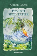 Povesti spod Tatier Alfréd Grosz