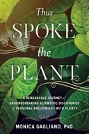 Thus Spoke the Plant: A Remarkable Journey of