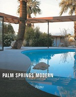 Palm Springs Modern: Houses in the California