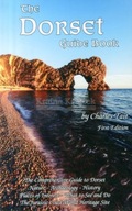 The Dorset Guide Book: What to See and Do in Dorset Charles Tait