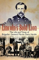Lincoln S Bold Lion: The Life and Times of