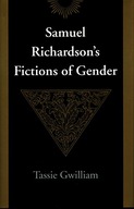 Samuel Richardson s Fictions of Gender Gwilliam