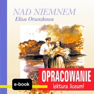 Nad Niemnem (Eliza Orzeszkowa) -... - ebook