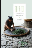Puer Tea: Ancient Caravans and Urban Chic Zhang