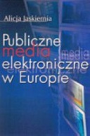 PUBLICZNE MEDIA ELEKTRONICZNE W EUROPIE