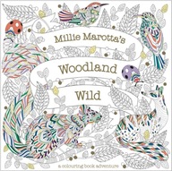 Millie Marotta s Woodland Wild: a colouring book