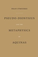 Pseudo-Dionysius and the Metaphysics of Aquinas O