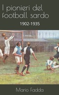 I pionieri del football sardo: 1902-1935