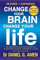 Change Your Brain, Change Your Life: Revised and