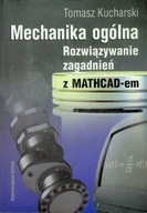 Mechanika ogólna Rozwiązywanie zagadnień z MATCHCA