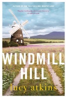 Windmill Hill: 'Compulsive and skilfully woven' CLARE CHAMBERS BOOK KSIĄŻKA