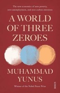 A World of Three Zeroes: the new economics of
