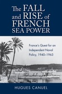 The Fall and Rise of French Sea Power: France s