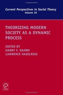 Theorizing Modern Society as a Dynamic Process