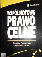 Wspólnotowe prawo celne - Stanisław Naruszewicz