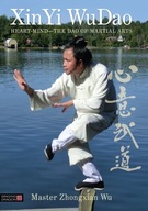 XinYi WuDao: Heart-Mind - The Dao of Martial Arts