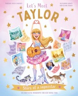 Lets Meet Taylor: Story of a superstar CLAIRE BAKER
