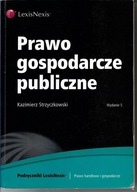 Kazimierz Strzyczkowski PRAWO GOSPODARCZE PUBLICZNE wydanie 6.