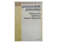 Przewodnik polonisty Bibliografie, biblioteki, muz