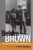Before Brown: Civil Rights and White Backlash in