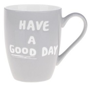 Kubek porcelanowy Morning Tea szary HAVE A GOOD DAY 340ml
