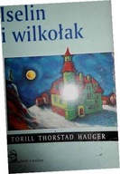 Iselin i wilkołak - Torill Thorstad Hauger