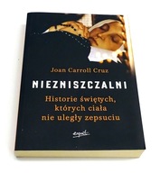Niezniszczalni historie świętych Joan Carroll Cruz