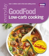 Good Food: Low-Carb Cooking Good Food Guides