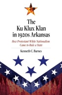 The Ku Klux Klan in 1920s Arkansas: How