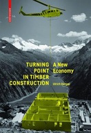 Turning Point in Timber Construction: A New