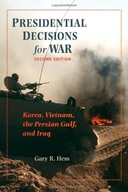 Presidential Decisions for War: Korea, Vietnam,