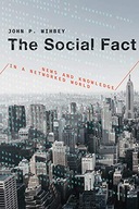 The Social Fact: News and Knowledge in a