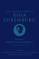 The Complete Works of Rosa Luxemburg Volume III: