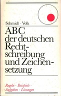 ABC DER DEUTSCHEN RECHTSCHREIBUNG ... SCHMIDT VOLK