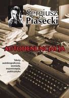 AUTODENUNCJACJA TW, SERGIUSZ PIASECKI