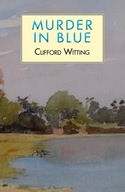 Murder in Blue Witting Clifford