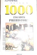 Księga 1000 zagadek prehistorii - Karin. Jaeckel