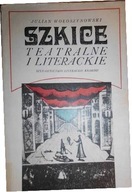 Szkice teatralne i literackie - Wołoszynowski