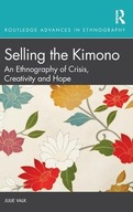 Selling the Kimono: An Ethnography of Crisis,