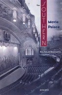 The Southern Movie Palace: Rise, Fall and