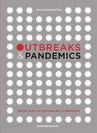 Outbreaks and Pandemics: Fighting Infection, From