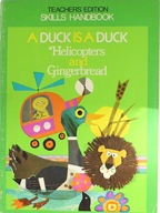 A DUCK IS A DUCH HELICOPTERS AND GINGERBREAD