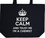 KEEP CALM I'M A CHEMIST torba zakupy prezent