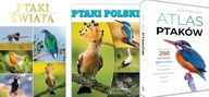 Ptaki świata + Ptaki Polski + Atlas ptaków